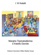 Marghe-Topinaballerinae fratello Davide - I 10 fratelli