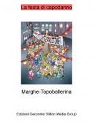 Marghe-Topoballerina - La festa di capodanno
