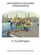 di Joy-pattinaggio - UNA FAMIGLIA DAVVERO STRAVAGANTE