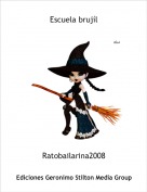 Ratobailarina2008 - Escuela bruj&iacute;l