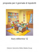 Aury stiltonina 12 - proposta per il giornale di topobrilli