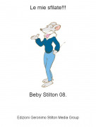 Beby Stilton 08. - Le mie sfilate!!!