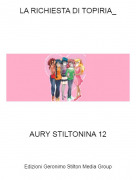 AURY STILTONINA 12 - LA RICHIESTA DI TOPIRIA_