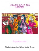 Topalessandra - VI PARLO DELLE TEASISTERS!