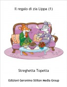 Streghetta Topetta - Il regalo di zia Lippa (1)
