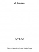 TOPBALT - Mi dispiace