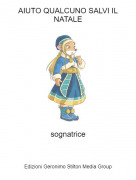 sognatrice - AIUTO QUALCUNO SALVI IL NATALE