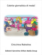 Chicchina Robiolina - Colette giornalista di moda!