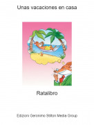 Ratalibro - Unas vacaciones en casa