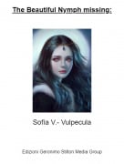 Sof&iacute;a V.- Vulpecula - The Beautiful Nymph missing: