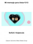 Sof&iacute;aV.-Vulpecula - Mi mensaje para Astur1313