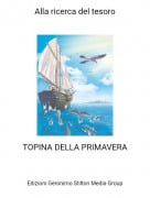 TOPINA DELLA PRIMAVERA - Alla ricerca del tesoro