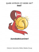 bandadeicanineri - quale simbolo di natale sei?test!