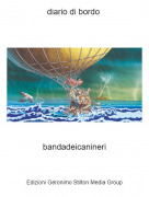 bandadeicanineri - diario di bordo