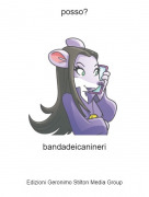 bandadeicanineri - posso?