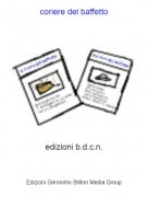 edizioni b.d.c.n. - coriere del baffetto