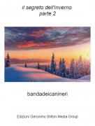 bandadeicanineri - il segreto dell'inverno parte 2