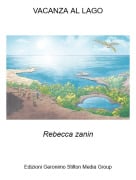 Rebecca zanin - VACANZA AL LAGO