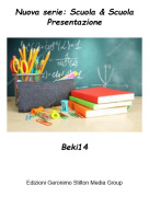 Beki14 - Nuova serie: Scuola &amp; ScuolaPresentazione