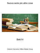 Beki14 - Nuova serie pi&ugrave; altre cose