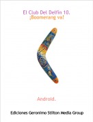 Android. - El Club Del Delf&iacute;n 10.&iexcl;Boomerang va!