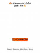 TOPOFABIO06 - 🔥La avventura di Ger(con Tea)🔥