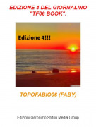 TOPOFABIO06 (FABY) - EDIZIONE 4 DEL GIORNALINO "TF06 BOOK".