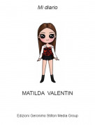 MATILDA VALENTIN - Mi diario