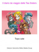 Topa cate - Il diario da viaggio delle Tea Sisters