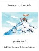 pabloraton12 - Aventuras en la monta&ntilde;a