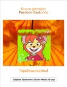 Topolinacricetina! - Nuovo giornale:Passioni d'autunno