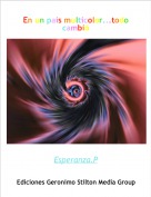 Esperanza.P - En un pa&iacute;s multicolor...todo cambi&oacute;