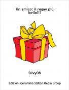 Silvy08 - Un amico: il regao pi&ugrave; bello!!!