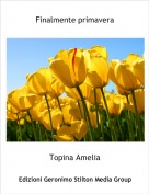 Topina Amelia - Finalmente primavera