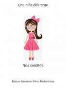 Noa cerditos - Una ni&ntilde;a diferente
