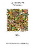 NOa - Operacion pi&ntilde;aPersonajes
