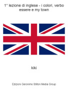 kiki - 1&deg; lezione di inglese - i colori, verbo essere e my town