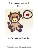 scritto e disegnato da kiki - ⭐il peluches magico⭐pt.1