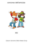 kiki - concorso dell'amicizia