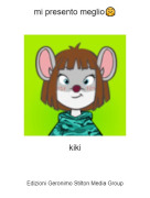 kiki - mi presento meglio🤗