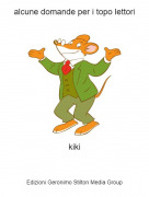 kiki - alcune domande per i topo lettori