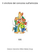kiki - il vincitore del concorso sull'amicizia