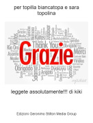 leggete assolutamente!!! di kiki - per topilla biancatopa e sara topolina