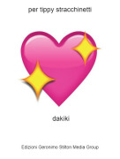 dakiki - per tippy stracchinetti