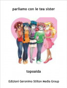 topoaida - parliamo con le tea sister
