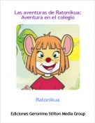 Ratonikua - Las aventuras de Ratonikua:Aventura en el colegio