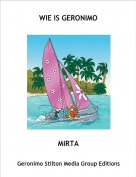 MIRTA - WIE IS GERONIMO