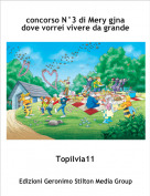 Topilvia11 - concorso N&deg;3 di Mery gjnadove vorrei vivere da grande