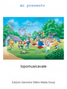topomusicavale - mi presento