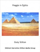 Giuly Stilton - Viaggio in Egitto
